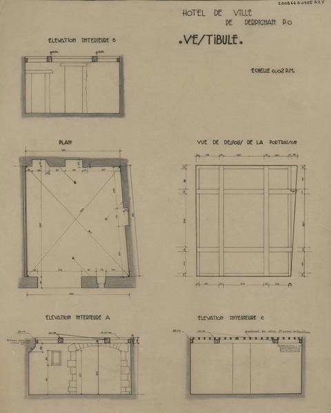 Vestibule ; élévations intérieures A, B et C ; plan ; vue de dessous de la poutraison ; le tout coté.