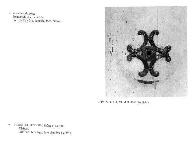 Aile sud au premier étage. Serrurerie de la porte cintrée droite de l'alcôve déposée, de la chambre à alcôve, platine