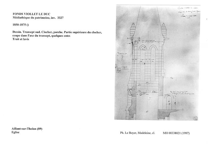 Dessin. Transept sud. Clocher, porche. Parite supérieure du clocher, coupe dans l'axe du transept, quelques cotes