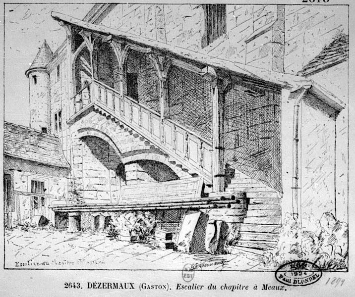 Meaux. Escalier du Vieux Chapitre". Lithographie. (BNF. Département des estampes, TopoVa Seine-et-Marne, H 156273) ; Escalier du Chapitre à Meaux". Lithographie. (BNF. Département des estampes, TopoVa Seine-et-Marne, H 156272)