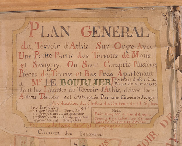 'Plan général du terroir d' Athis-sur-Orge avec une petite partie des terroirs de Mons et Savigny où sont compris plusieurs pièces de terre et bas prez appartenant à M. Le Bourlier..extrait des anciens plans de 1631 et 1745', par Claude Roux, arpenteur et géographe, 1750 : légende.