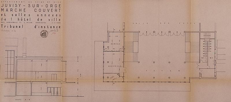 Bâtiment du tribunal d'instance : plan et coupe transversale : document signé L. Aubert, P. Ohnenwald, E. Valdin, daté du 2 mars 1959.