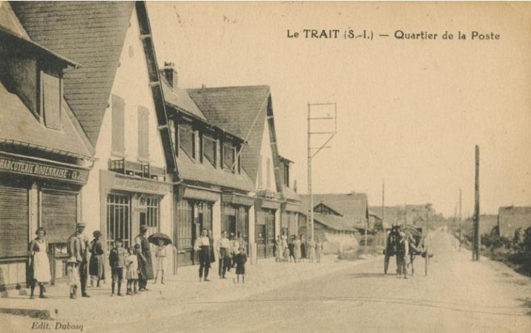 Le Trait - Quartier de la Poste.- Carte postale ancienne, E. Dubosq, vers 1930 (Coll. part.). 
