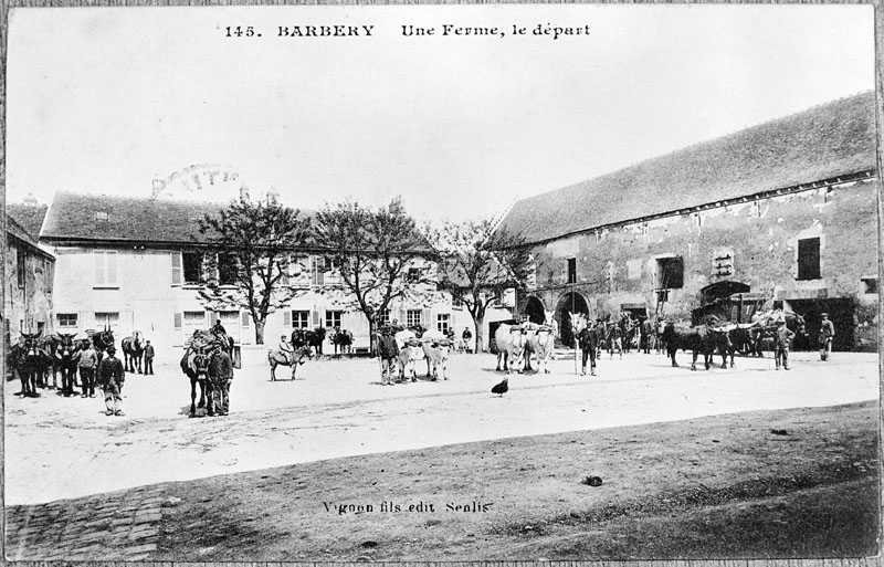 145. BARBERY Une ferme, le départ.- Carte postale, Vignon, Senlis, début 20e siècle. (Collection particulière De Moor).