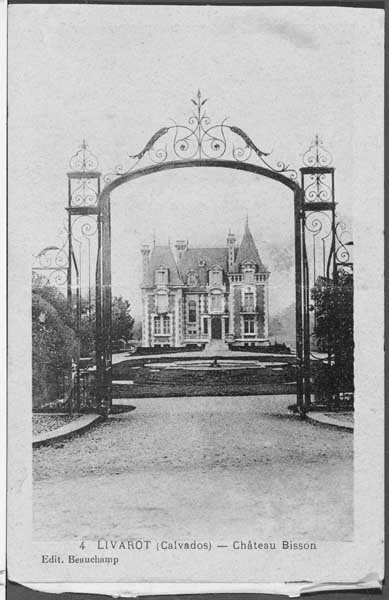 4. Livarot (Calvados) - Château Bisson.- Carte postale, éd. Beauchamp, s.d., début 20e siècle. (Collection particulière Société Historique de Vimoutiers).