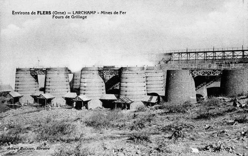 Environs de FLERS (Orne) - LARCHAMP - Mines de fer, Fours de Grillage.- Carte postale, éd. Albert Buisson, s.d., début 20e siècle. (Collection particulière P. Coftier).