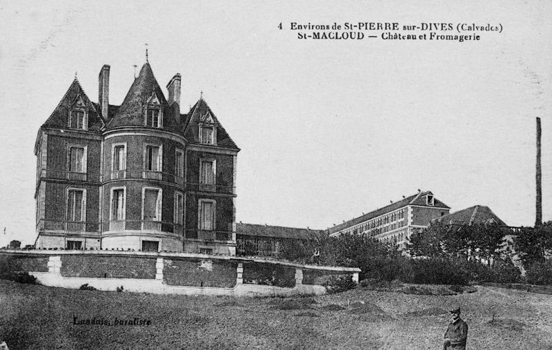 4. Environs de St-Pierre-sur-Dives (Calvados). St-Macloud - Château et fromagerie.
