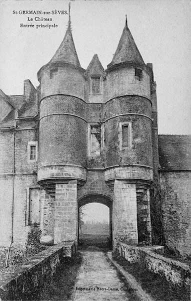 St-GERMAIN-sur-SEVES. Le Château. Entrée Principale.- Carte postale, Imprimerie Notre-Dame, Coutances, s.d., début 20e siècle.