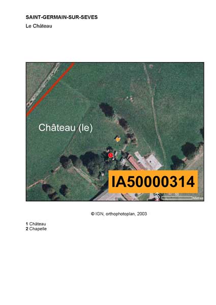 Localisation du château et de la chapelle (IGN, orthophotoplan, 2003).
