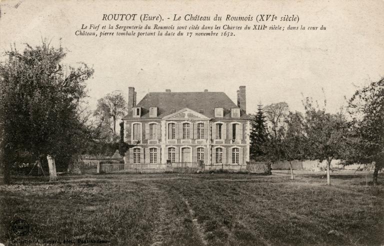 ROUTOT (Eure). Le Château du Roumois (XVIe siècle). - Carte postale, [vers 1900], photographie A,B & C Nancy, collection A. Renard, éditeur, Pont-Audemer. (Collection mairie de Routot).