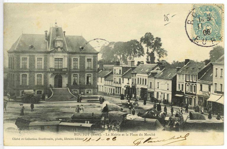 ROUTOT (Eure). La Mairie et la Place du Marché.- Carte postale, [vers 1900], cliché et collection Douthwaite, photo, libraire-éditeur. (AD Eure, 8 FI). ; ROUTOT (Eure).- La Mairie et la Place du Marché.- Carte postale, [vers 1900], cliché et collection Douthwaite, photo, libraire-éditeur. (AD Eure, 8 FI, Routot).