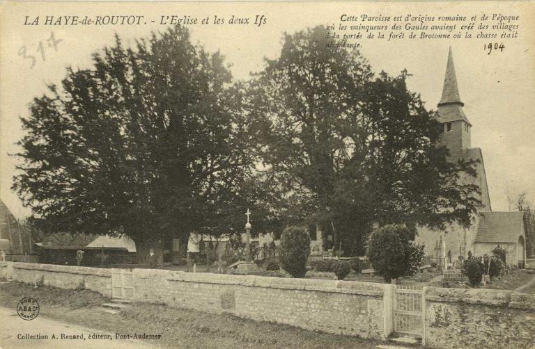 LA HAYE DE ROUTOT.- L'église et les deux ifs.- Carte postale [vers 1905], collection A. Renard, éditeur, Pont-Audemer (AD Eure, 8 FI).