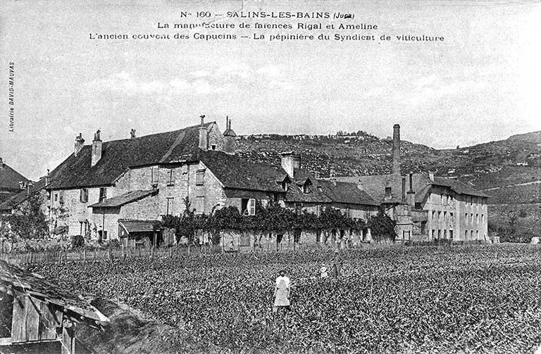Salins-les-Bains (Jura). La manufacture de faïences Rigal et Ameline. L'ancien couvent des Capucins - La pépinière du Syndicat de viticulture.
