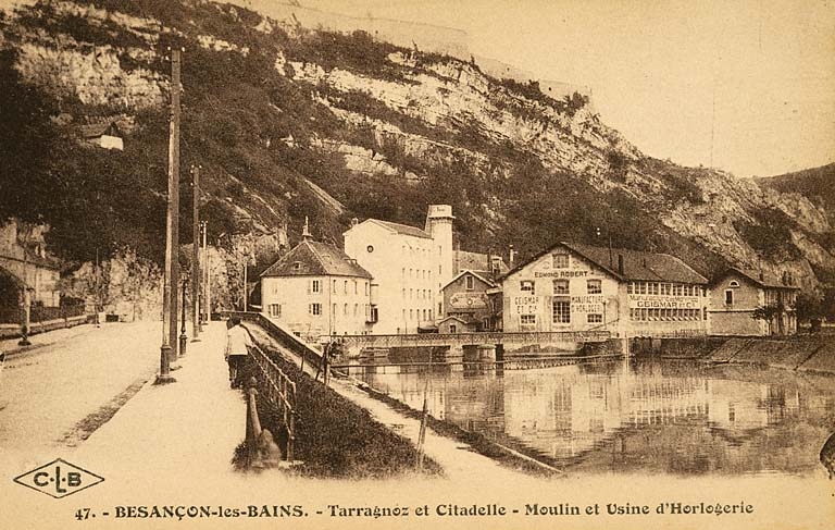 Besançon-les-Bains. - Tarragnoz et Citadelle - Moulin et Usine d'Horlogerie [depuis l'amont], 1ère moitié 20e siècle.