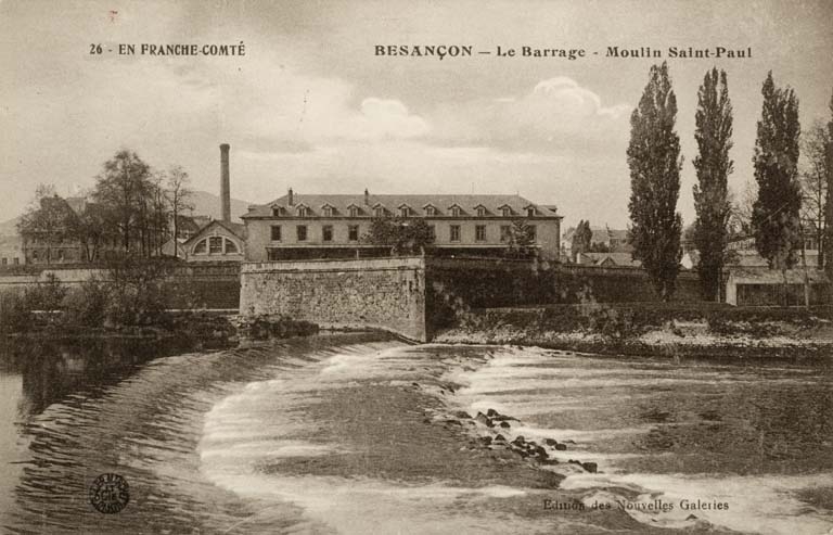 En Franche-Comté. Besançon - Le Barrage - Moulin Saint-Paul, avant 1916.