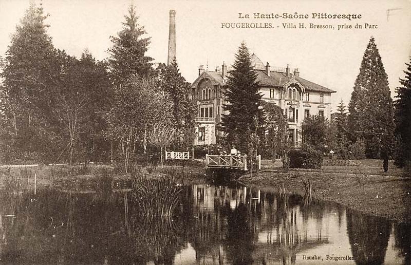 La Haute-Saône Pittoresque. Fougerolles. Villa H. Bresson, prise du Parc.
