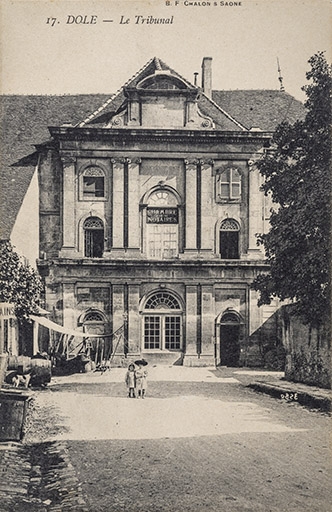 17. Dole - Le Tribunal [ancien couvent des cordeliers]. S.d. [1re moitié 20e siècle].