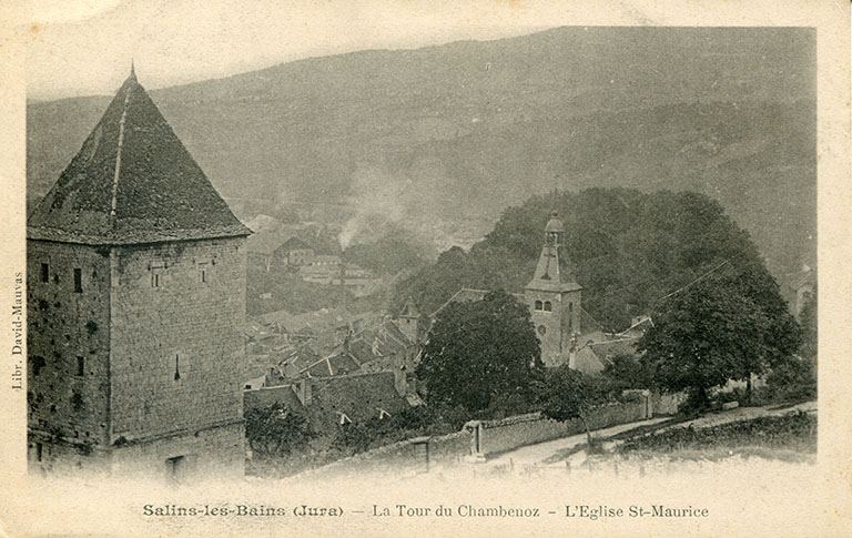 Salins-les-Bains (Jura). La tour de Chambenoz. L'église St-Maurice, carte postale, s.d. [avant 1902].