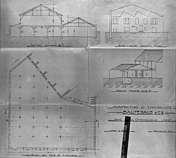 'Manufacture de chaussures SAUTERAUD et Cie - Usine rue du Chinchauvaud - Limoges'. Plan du rez-de-chaussée, coupe et façades de l'atelier construit en 1940.