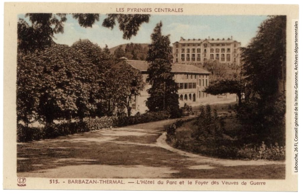 "Barbazan-thermal : l'hôtel du Parc et le foyer des veuves de Guerre", carte postale.