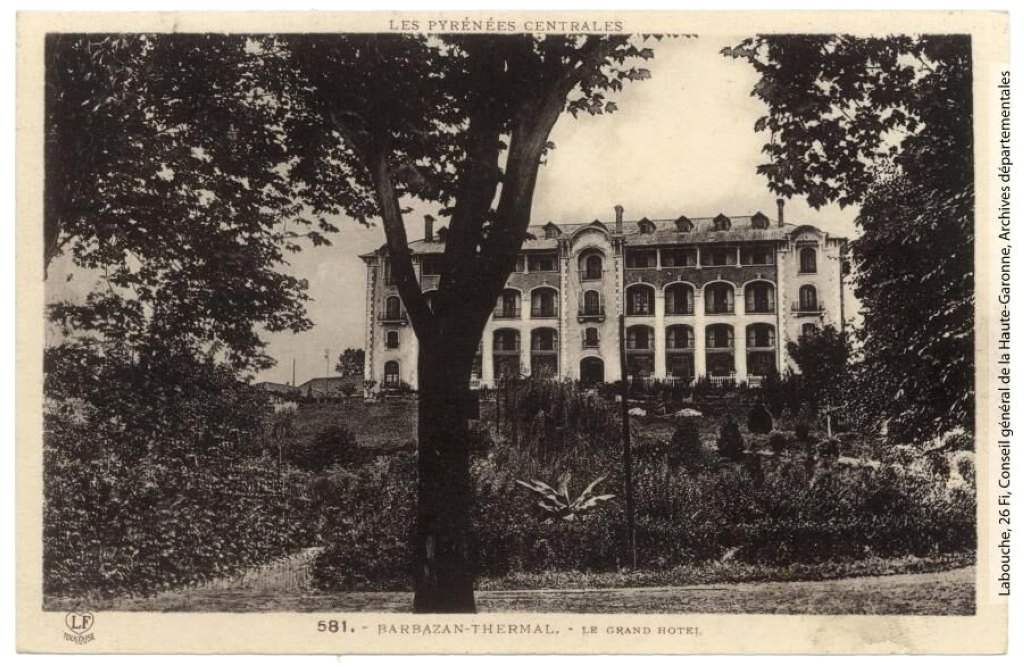 "Barbazan-thermal : Le Grand Hôtel", carte postale, vers 1930-1937.