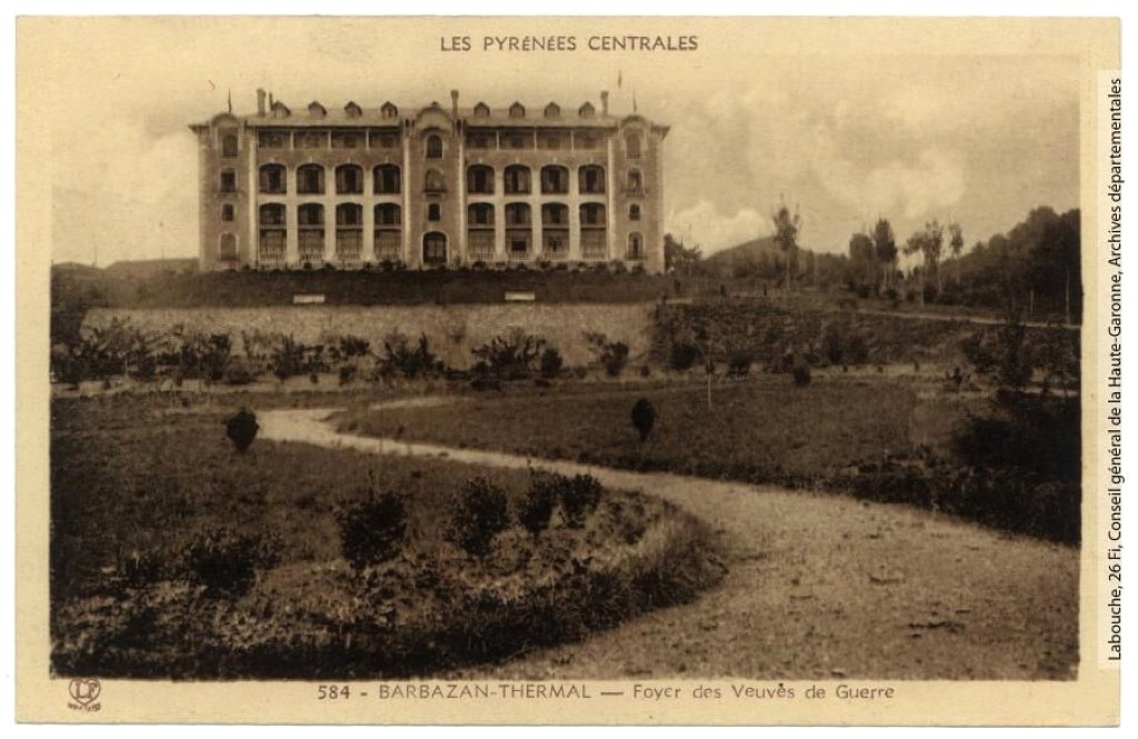 "Barbazan-thermal : Foyer des veuves de Guerre", carte postale.