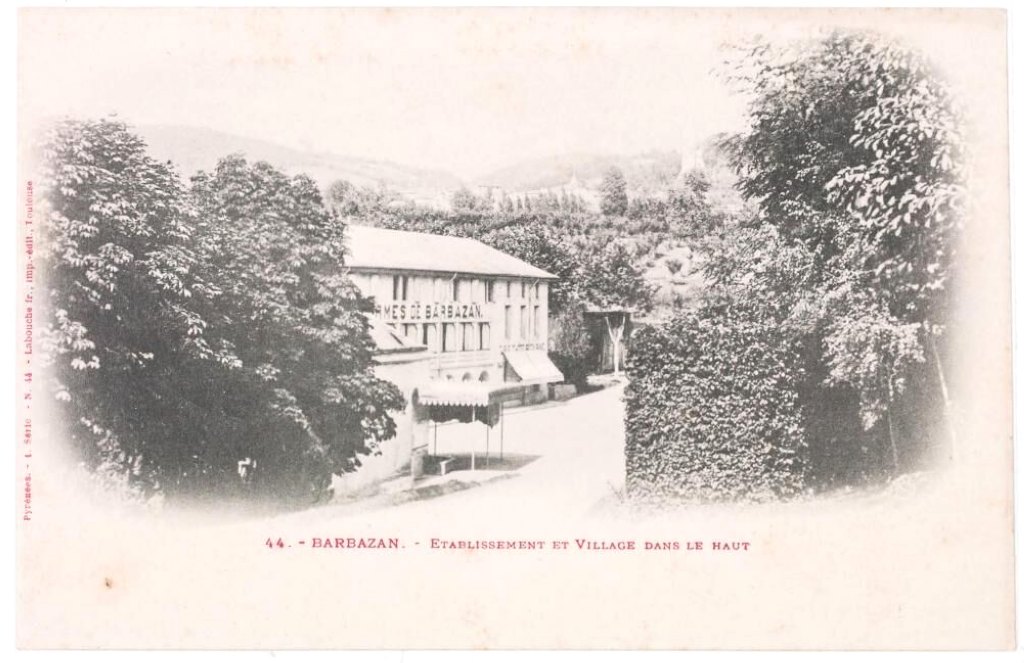 "Barbazan : Établissement et village dans le haut", carte postale, avant 1905.