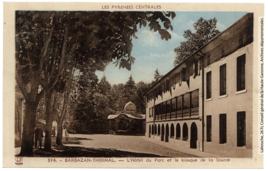 "Barbazan-thermal : l'Hôtel du Parc et le kiosque de la Source", carte postale.