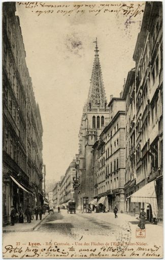 Lyon. Rue Centrale. Une des Flèches de l'Eglise [vue prise au niveau de la rue Dubois vers la place Saint-Nizier], carte postale, 1910.