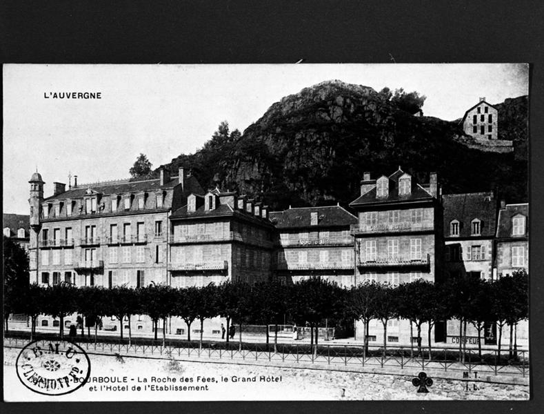 La Bourboule - La Roche des Fées, le Grand Hôtel et l'Hôtel de l'Etablissement.