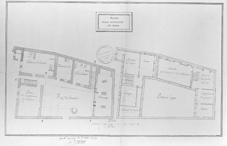 Plan de la Monnoye de Riom, arrêté par nous ce 6 mai 1719. Boucher [intendant]