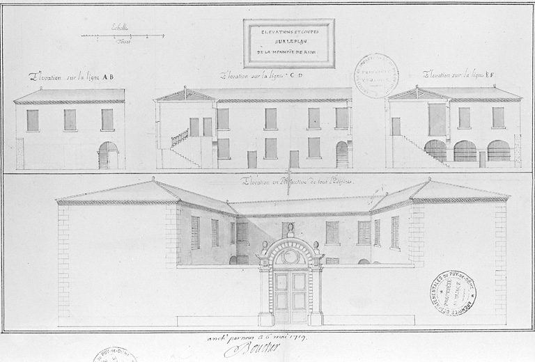 Elévation et coupe sur le plan de la Monnoye de Riom, arrêté par Boucher [intendant] 6 mai 1719