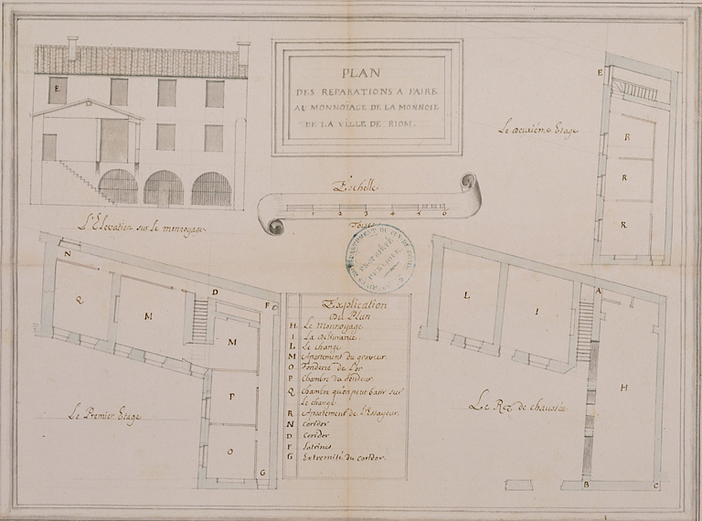 Plan des réparations à faire au Monnoyage de la monnaie de la ville de Riom