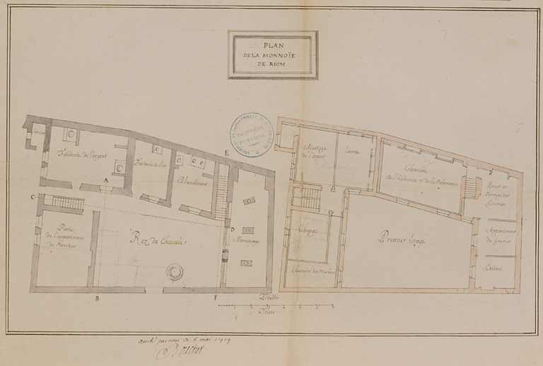 Plan de la Monnoye de Riom, arrêté par nous ce 6 mai 1719. Boucher [intendant]