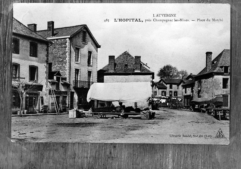 L'Hôpital, prés Champagnac-Place du Marché. [Actuelle place Georges Pompidou].