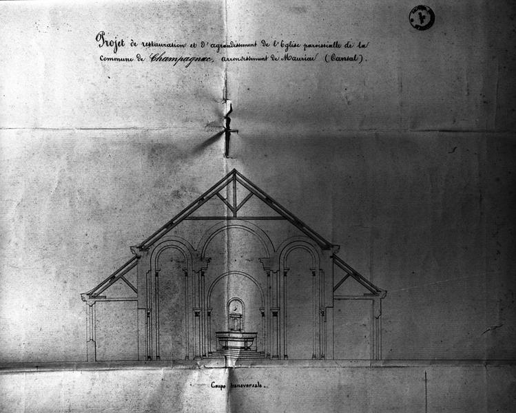 Projet de restauraion et d'agrandissement de l'église paroissiale de la commune de Champagnac, arrondissement de Mauriac (Cantal). Extrait : coupe transversale.