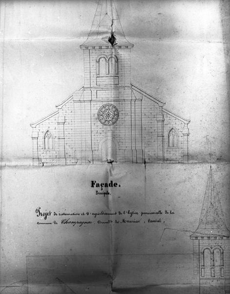 Projet de restauraion et d'agrandissement de l'église paroissiale de la commune de Champagnac, arrondissement de Mauriac, Cantal.Extrait : façade principale.