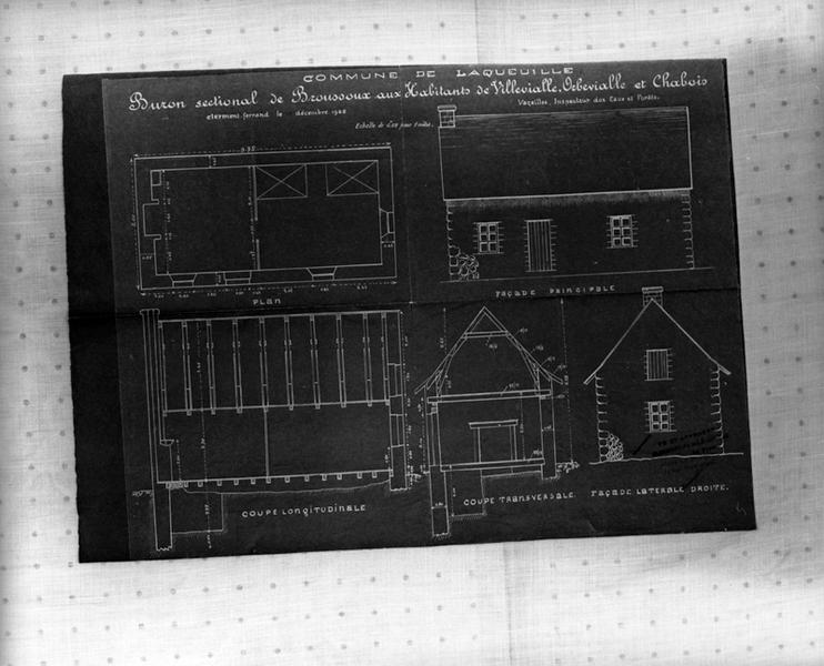 Commune de Laqueuille. Buron sectional de Broussoux aux habitants de Villevialle, Orbevialle et Chabois. Plan. Façade principale. Coupe longitudinale. Coupe transversale. Façade latérale droite.