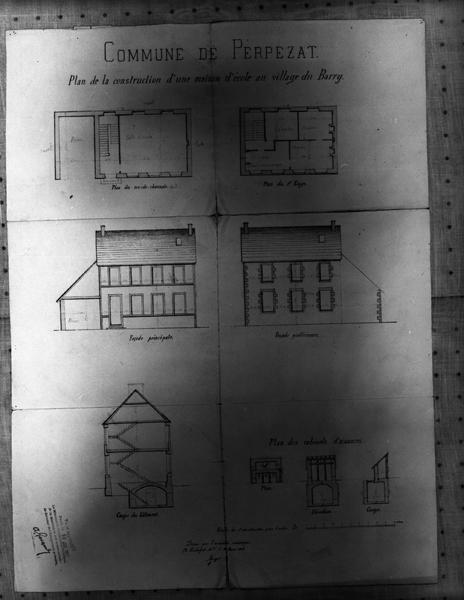Commune de Perpezat. Plan de la construction d'une maison d'école au village du Barry. Plan du rez-de-chaussée. Plan du 1er étage. Façade principale. Façade postérieure. Coupe du bâtiment. Plan des cabinets d'aisances.