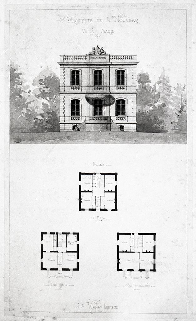 Propriété de M. Nouveau. Villa Marie. Plans. Bas-offices. Rez-de-chaussée. 1er étage. [Façade]. Laurent Vianay architecte. Vers 1880 ?