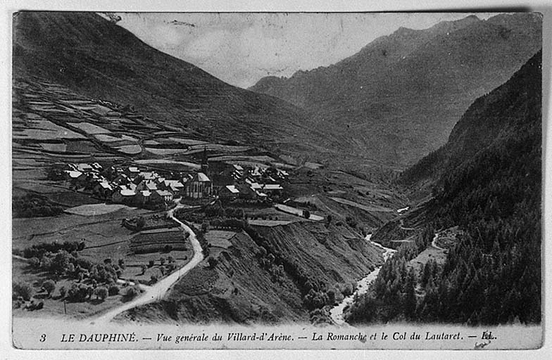 Le Dauphiné. Vue générale du Villard-d'Arène. La Romanche et le Col du Lautaret. [Vue générale prise du sud-ouest.]