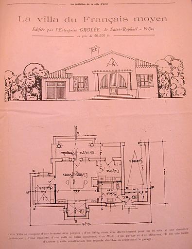 La villa du Français moyen édifiée par l'entreprise Grolée, de Saint-Raphaël - Fréjus. [Elévation antérieure et plan.]