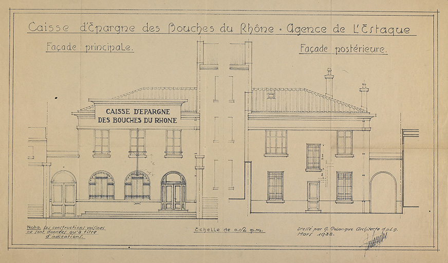 Caisse d'Epargne des Bouches du Rhône. Agence de l'Estaque. Façade principale. Façade postérieure. Dressé par Gaston Palanque, architecte DPLG mars 1938.