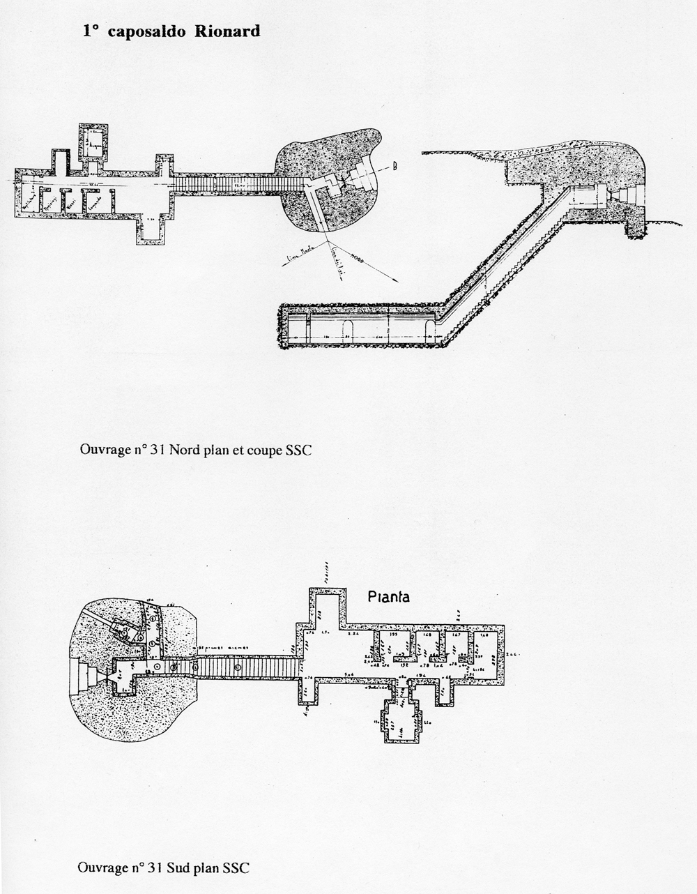 Fascicolo contenente il piano d'insieme [...] del Colle di Tenda [Document contenant le plan d'ensemble [...] du Col de Tende]. Détail : 1° caposaldo Rionard [ouvrage 31 nord : plan et coupe, ouvrage 31 sud : plan].