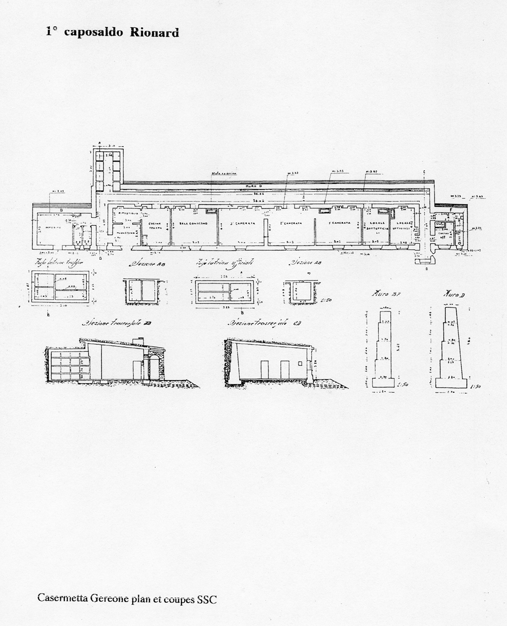 Fascicolo contenente il piano d'insieme [...] del Colle di Tenda [Document contenant le plan d'ensemble [...] du Col de Tende]. Détail : 1° caposaldo Rionard [casermetta Gereone : plan et coupes].