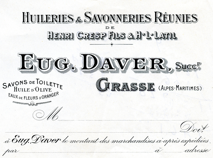 Huilerie et Savonnerie Réunis de Henri Cresp Fils et H. L. Latil, Eug. Daver, successeur, Grasse (Alpes-Maritimes).
