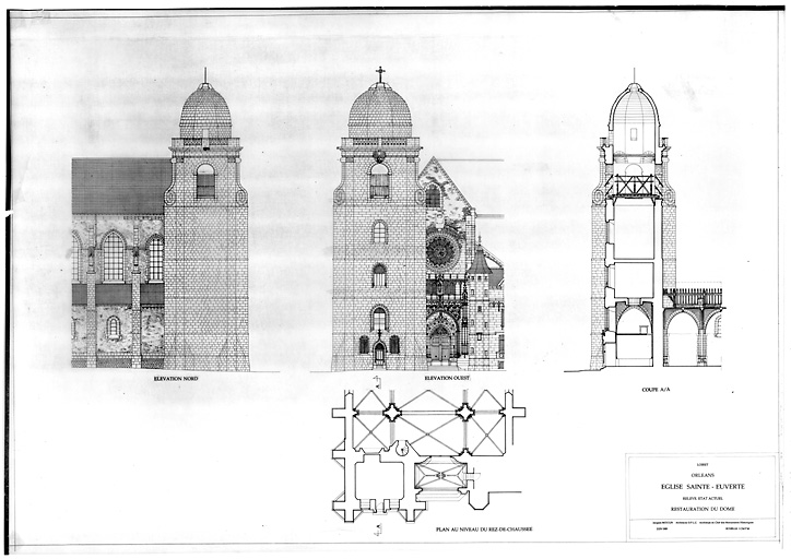 Eglise Sainte-Euverte : RESTAURATION DU DOME (état actuel) plan au niveau du rez de chaussée ; façade nord ; façade ouest ; coupe A A