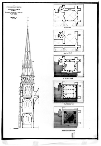 Eglise Saint-Martin : CLOCHER : plan au sol ; plan au 1er étage ; plan du 2ième étage ; plan du beffroi ; plan des couvertures ; coupe longitudinale du clocher.