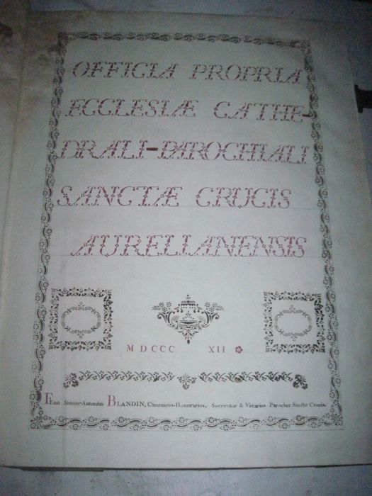 livre liturgique : Officia propria ecclesia cathedrali parochiali sanctae crucis aurelianensis. Dominica secunda post pascha. In festo adorat perpetuae ss acram. euchar. annule-majus ad primas vesperas