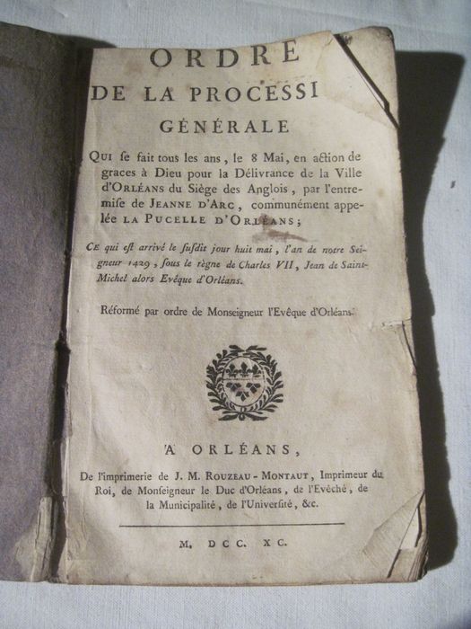 livre liturgique : Ordre de la procession générale qui se fait tous les ans le 8 mai, en action de graces à Dieu pour la délivrance de la ville d'Orléans du siège des Anglois, par l'entremise de Jeanne d'Arc, communément appelée la pucelle d'Orléans [] Réformé par ordre de Monseigneur l'évêque d'Orléans, introduit par l'Ordonnance de Monseigneur, évêque d'Orléans, pour régler le tour de la procession. page de garde